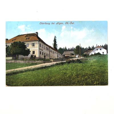 Oberhaag bei Aigen, Oberösterreich, Alte Ansichtskarte