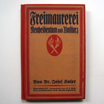 Freimaurerei, Neuheidentum und Umsturz, J. Hofer, 1922