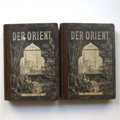 Der Orient, 2 Bände, A. v. Schweiger, 1882
