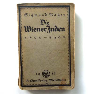 Die Wiener Juden - 1700 bis 1900, Sigmund Maner, 1917