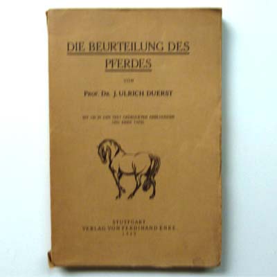 Die Beurteilung des Pferdes, J. Ulrich Duerst, 1922