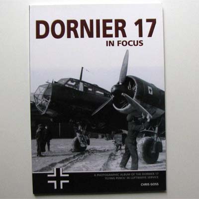 Dornier 17 in Focus, Chris Goss, 2005