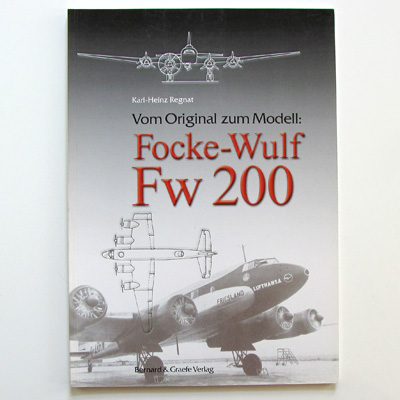 Vom Original zum Modell: Focke-Wulf Fw 200, K.H. Regnat