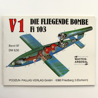 V1 Die fliegende Bombe, Podzun Band 97,  J. Engelmann