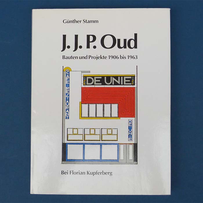 Bauten und Projekte 1906-1963, J.J.P. Oud