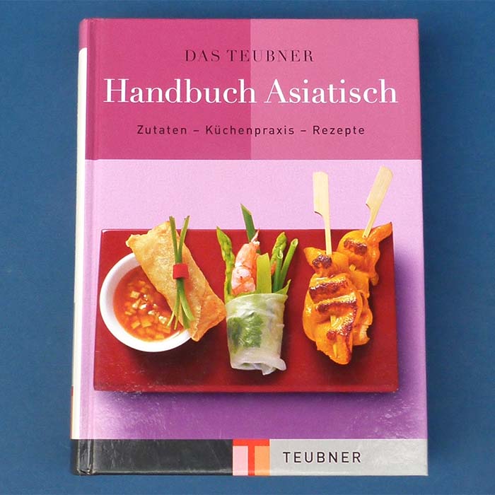 Das Teubner Handbuch Asiatisch, Kochbuch, 2009
