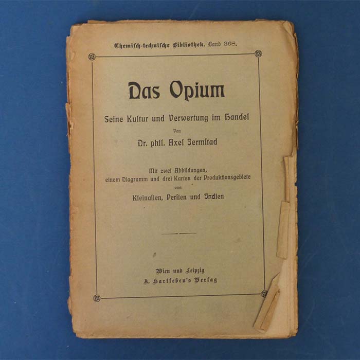 Das Opium - Seine Kultur und Verwertung, A. Jermstad