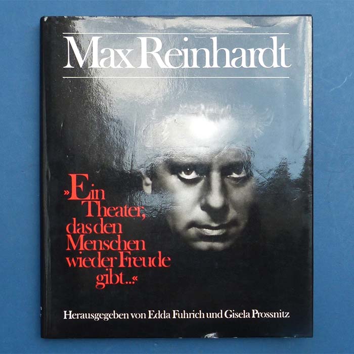 Max Reinhardt - Ein Theater, Edda Fuhrich