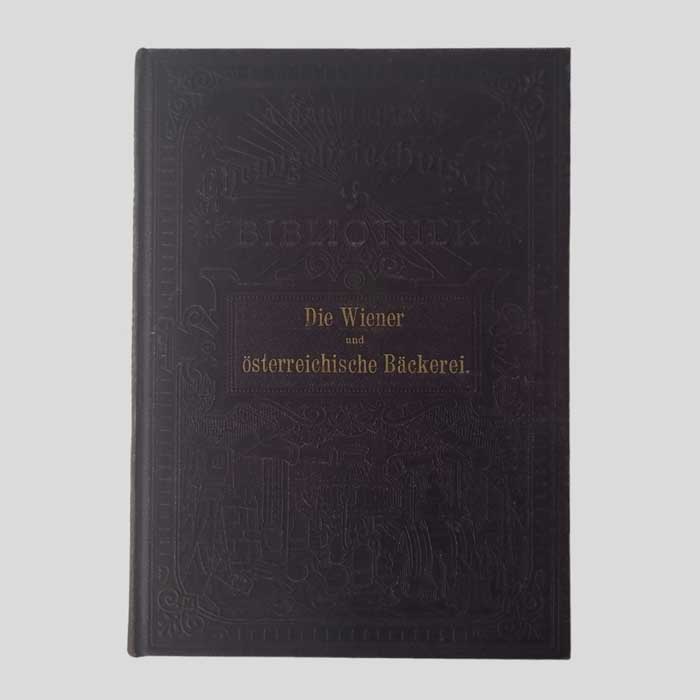 Die Wiener und österreichische Bäckerei, Kochbuch, 1913