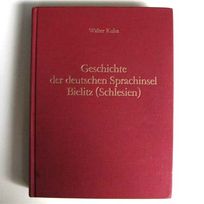 Geschichte der deutschen Sprachinsel Bielitz, W. Kuhn