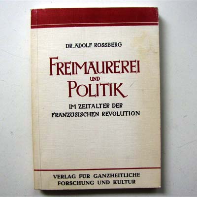 Freimaurerei und Politik, A. Rossberg, 1941