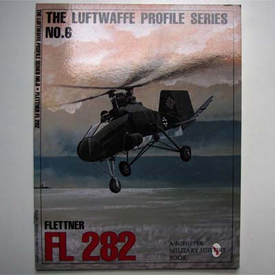 Flettner FL 282, The Luftwaffe Profile Series No. 6