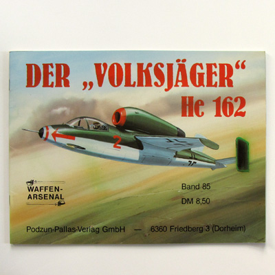 Der Volksjäger He 162, Podzun Band 85, H. J. Nowarra
