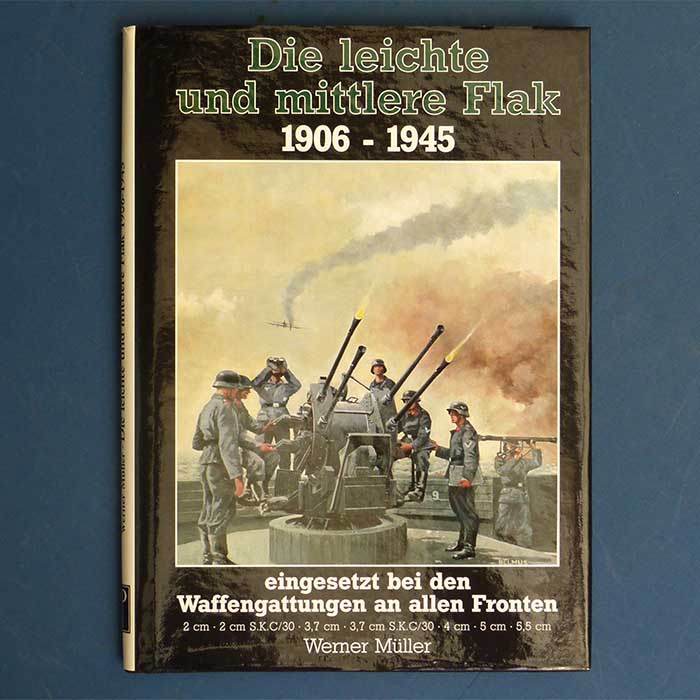 Die leichte und mittlere Flak 1906-1945, Werner Müller