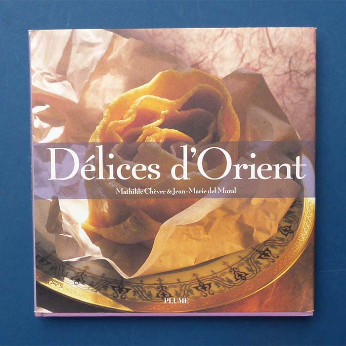 Délices d'Orient, Mathilde Chèvre, 1999
