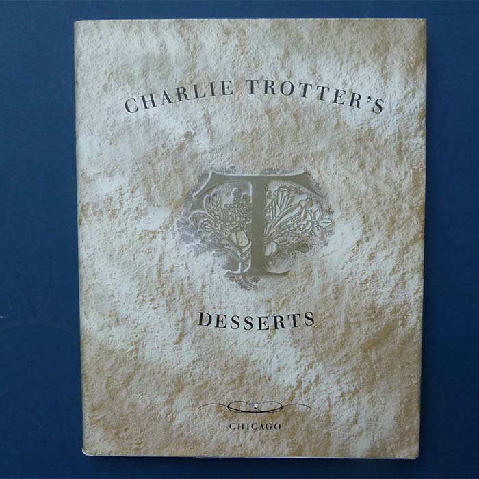 Charlie Trotter's Desserts, Kochbuch, 1998