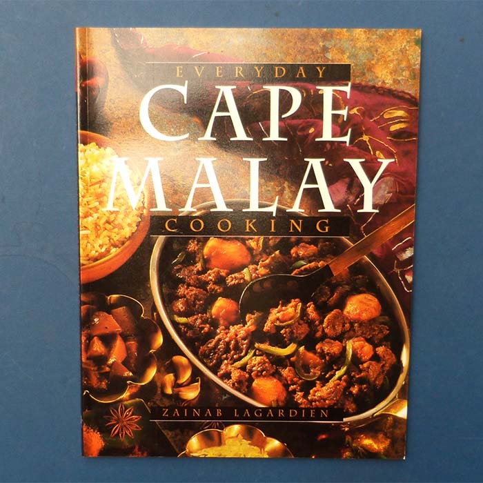 Cape Malay - every day cooking, Zainab Lagardien