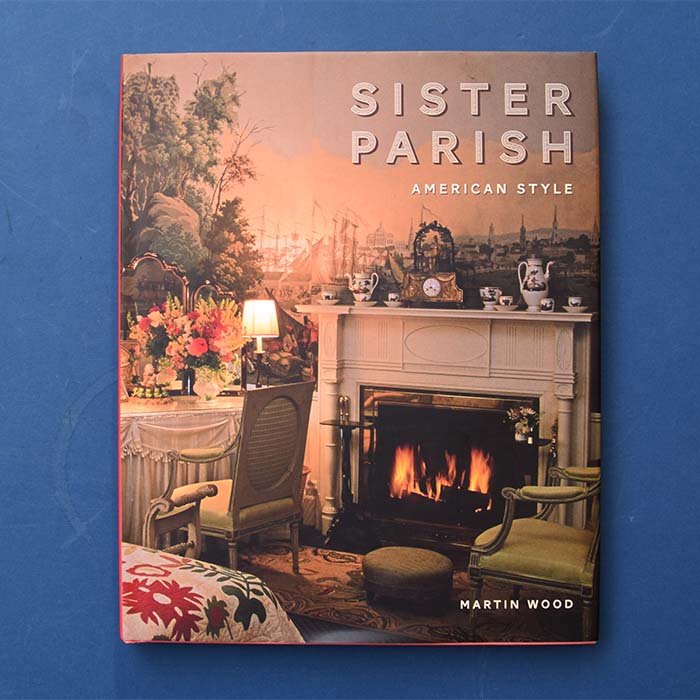 Sister Parish - American Style, Martin Wood