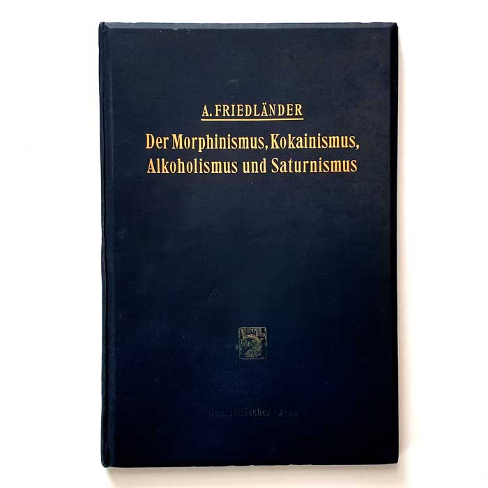 Der Morphinismus, Kokainismus, Alkoholismus, 1912