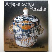 Altjapanisches Porzellan, Friedrich Reichel, 1980
